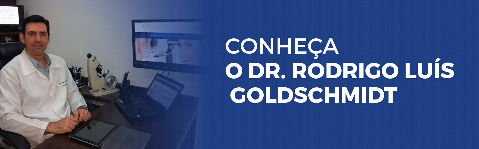 Dr. Rodrigo Luís Goldschmidt